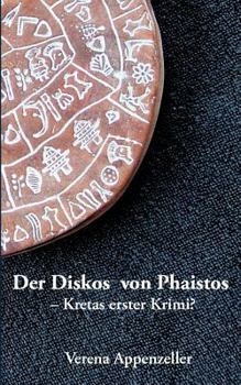 Paperback Der Diskos von Phaistos - Kretas erster Krimi? [German] Book