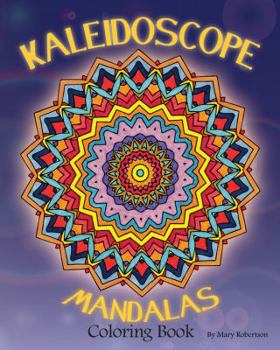 Paperback Kaleidoscope Mandalas Coloring Book (Volume 1) Book