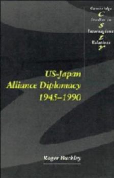 Hardcover Us-Japan Alliance Diplomacy 1945-1990 Book