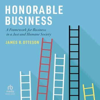 MP3 CD Honorable Business: A Framework for Business in a Just and Humane Society Book