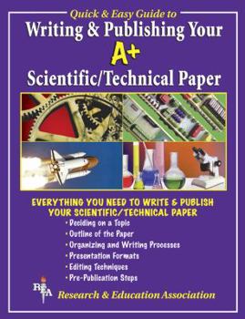 Paperback Writing & Publishing Your A+ Scientific/Technical Paper Book