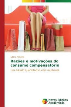 Paperback Razões e motivações do consumo compensatório [Portuguese] Book