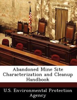 Paperback Abandoned Mine Site Characterization and Cleanup Handbook Book