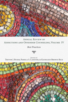 Paperback Annual Review of Addictions and Offender Counseling, Volume IV: Best Practices Book