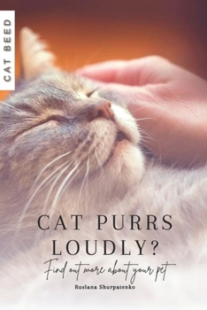 Paperback What does it mean when a cat purrs loudly?: Find out more about your pet Book