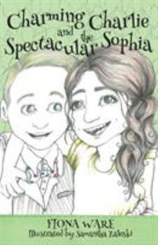 Paperback Charming Charlie and the Spectacular Sophia Book