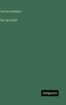 Hardcover Por un error [Spanish] Book