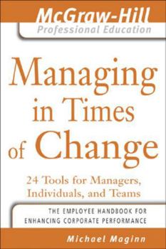 Paperback Managing in Times of Change: 24 Tools for Managers, Individuals, and Teams Book