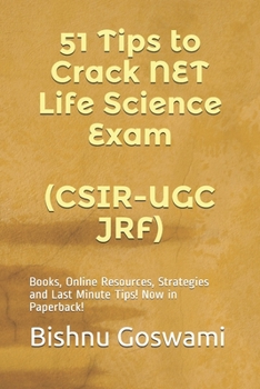 Paperback 51 Tips to Crack NET Life Science Exam (CSIR-UGC JRF): Books, Online Resources, Strategies and Last Minute Tips! Book
