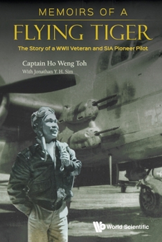 Paperback Memoirs of a Flying Tiger: The Story of a WWII Veteran and Sia Pioneer Pilot Book