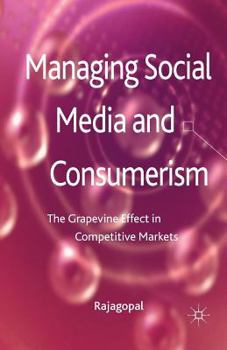 Paperback Managing Social Media and Consumerism: The Grapevine Effect in Competitive Markets Book