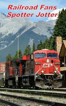 Paperback Railroad Fans Spotter Jotter: Canadian Edition Book