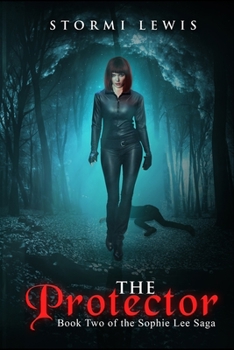 Paperback The Protector: Book Two of the Sophie Lee Saga Book