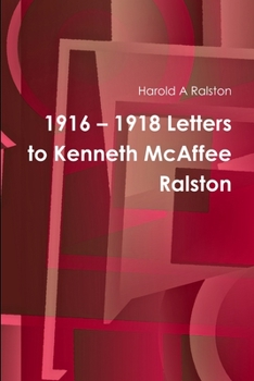 Paperback 1916 - 1918 Letters to Kenneth McAffee Ralston Book