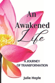 Paperback An Awakened Life, A Journey of Transformation Book