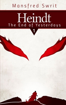 Paperback Heindt - The End of Yesterdays Book