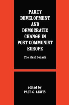 Paperback Party Development and Democratic Change in Post-communist Europe Book