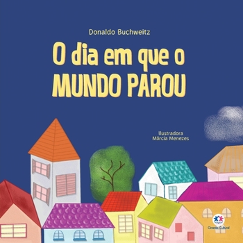 Paperback O dia em que o mundo parou [Portuguese] Book