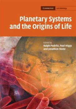 Planetary Systems and the Origins of Life - Book #3 of the Cambridge Astrobiology