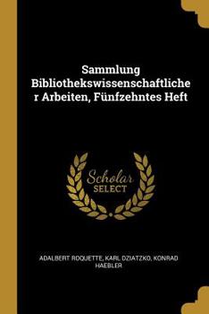 Paperback Sammlung Bibliothekswissenschaftlicher Arbeiten, F?nfzehntes Heft [German] Book