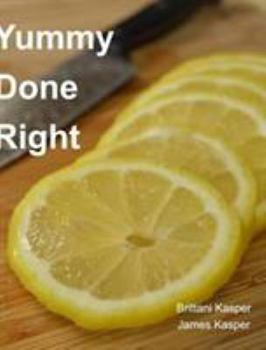 Hardcover Yummy Done Right Book