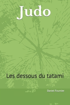 Paperback Judo - Les dessous du tatami [French] Book