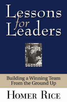 Hardcover Lessons for Leaders: Building a Winning Team from the Ground Up Book