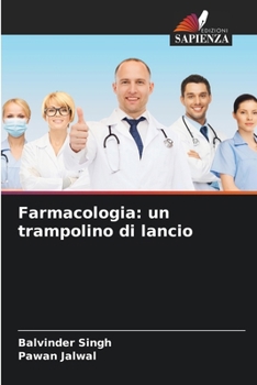 Farmacologia: un trampolino di lancio (Italian Edition)
