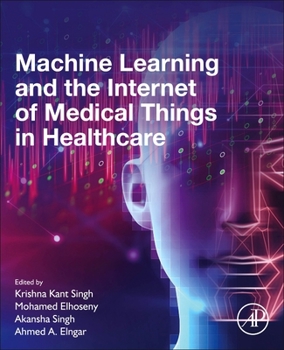 Paperback Machine Learning and the Internet of Medical Things in Healthcare Book