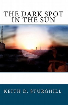 Paperback The Dark Spot In The Sun Book
