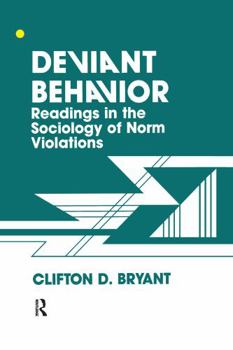 Hardcover Deviant Behaviour: Readings In The Sociology Of Norm Violations Book