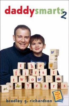 Paperback Daddy Smarts 2: The First Two Years Book