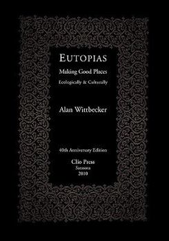 Paperback Eutopias: Making Good Places Ecologically & Culturally Book