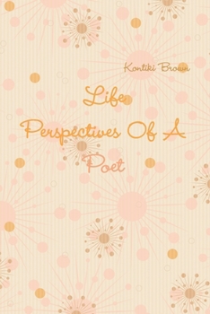 Life Perspectives Of A Poet