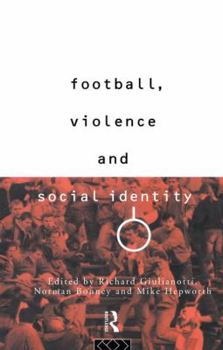 Hardcover Football, Violence and Social Identity Book
