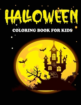 Paperback Halloween Coloring Book For Kids: Halloween Coloring Book For Toddlers, Great Coloring Books For Adults Kids Book