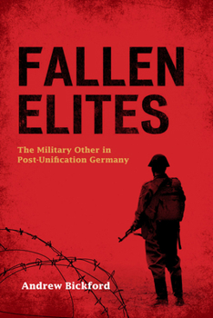 Paperback Fallen Elites: The Military Other in Post-Unification Germany Book