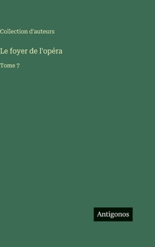 Hardcover Le foyer de l'opéra: Tome 7 [French] Book