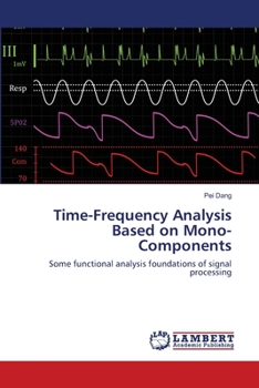 Paperback Time-Frequency Analysis Based on Mono-Components Book