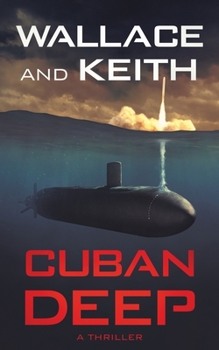 Cuban Deep - Book #3 of the Hunter Killer