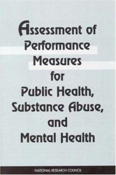 Paperback Assessment of Performance Measures for Public Health, Substance Abuse, & Mental Health Book