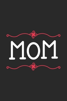 Paperback Mom: Lined Notebook 6x9 inches with 120 pages Book