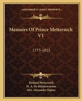 Paperback Memoirs Of Prince Metternich V1: 1773-1815 Book