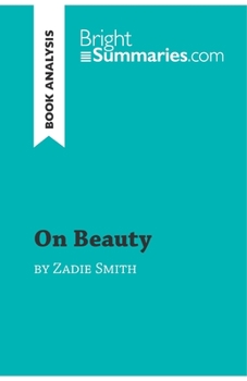 Paperback On Beauty by Zadie Smith (Book Analysis): Detailed Summary, Analysis and Reading Guide Book