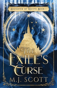 The Exile's Curse - Book #1 of the Daughter of Ravens