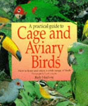 Unknown Binding A Practical Guide to Cage and Aviary Birds Book