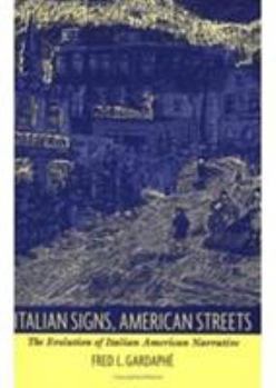 Paperback Italian Signs, American Streets: The Evolution of Italian American Narrative Book