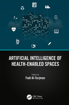 Hardcover Artificial Intelligence of Health-Enabled Spaces Book