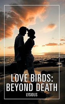 Paperback Love Birds: Beyond Death Book