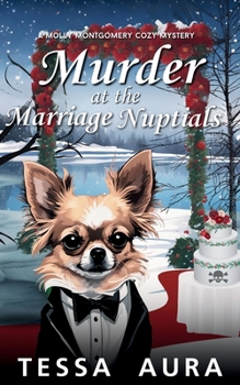 Murder at the Marriage Nuptials: A Molly Montgomery Cozy Mystery (A Maple Lake Cozy Mystery)